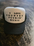 "I Love Country Fuckin' Music" Statement Trucker Hat – Rodeo & Concert Ready