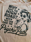 "Why Take The High Road" Sassy Cowgirl Graphic Tee – Premium Rodeo Style