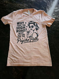 "Why Take The High Road" Sassy Cowgirl Graphic Tee – Premium Rodeo Style