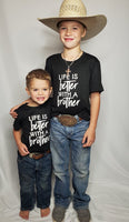 Life Is Better With a Brother Tee