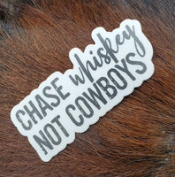 Chase Whiskey Not Cowboys Sticker