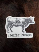 Heifer Please Sticker